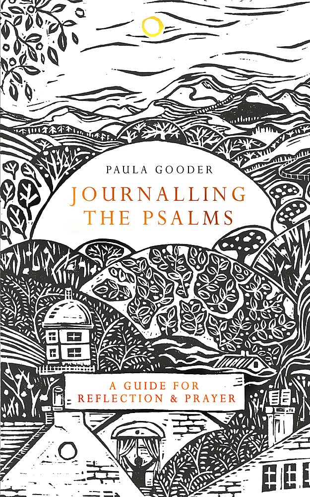 Journalling the Psalms Paula Gooder